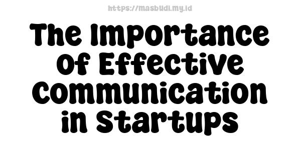 The Importance of Effective Communication in Startups