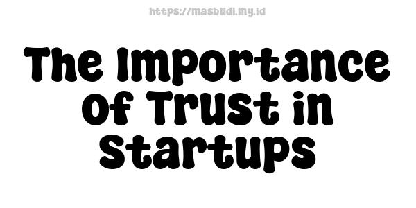 The Importance of Trust in Startups