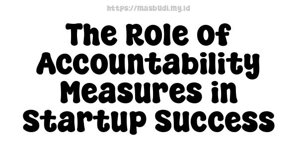 The Role of Accountability Measures in Startup Success