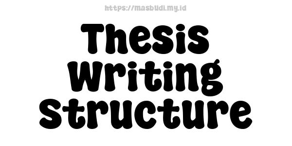 Thesis Writing Structure