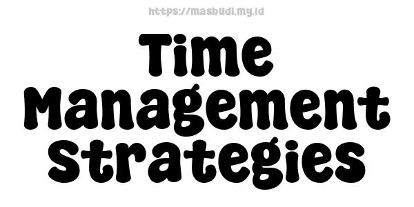 Time Management Strategies