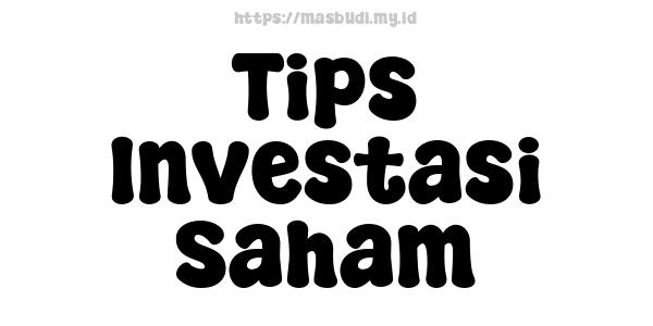 Tips Investasi Saham