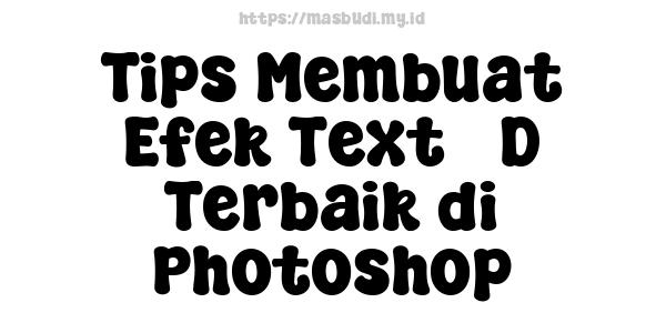 Tips Membuat Efek Text 3D Terbaik di Photoshop