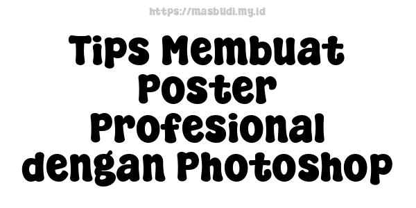 Tips Membuat Poster Profesional dengan Photoshop