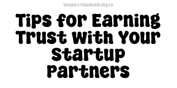 Tips for Earning Trust with Your Startup Partners