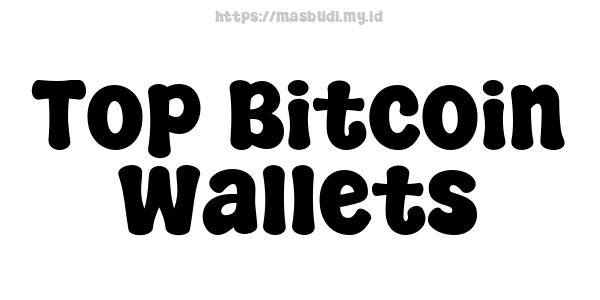 Top Bitcoin Wallets