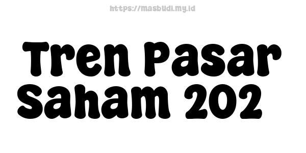 Tren Pasar Saham 2023