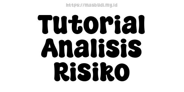 Tutorial Analisis Risiko