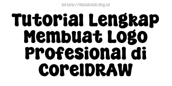 Tutorial Lengkap Membuat Logo Profesional di CorelDRAW