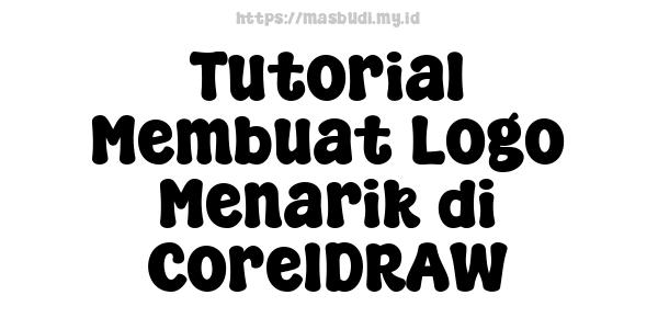 Tutorial Membuat Logo Menarik di CorelDRAW