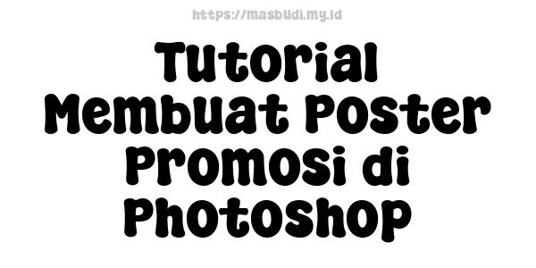 Tutorial Membuat Poster Promosi di Photoshop