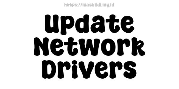 Update Network Drivers