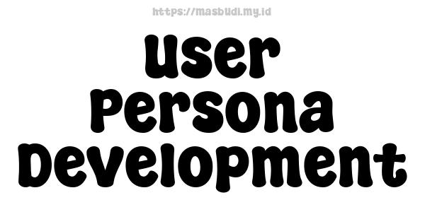 User Persona Development