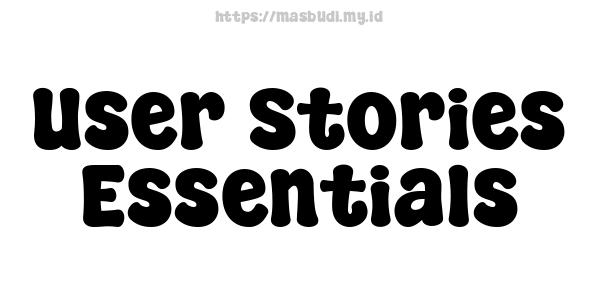 User Stories Essentials