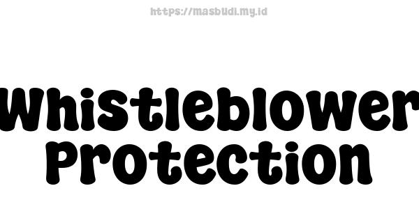 Whistleblower Protection