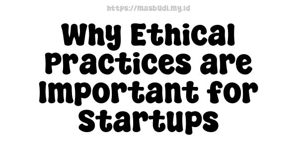 Why Ethical Practices are Important for Startups