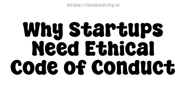 Why Startups Need Ethical Code of Conduct