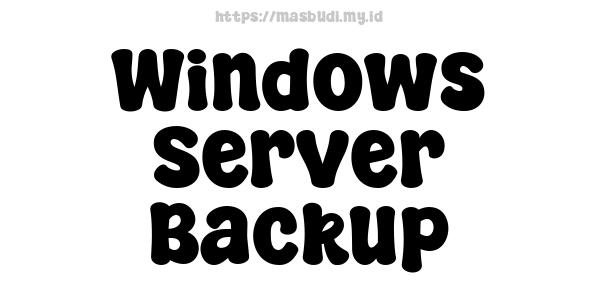 Windows Server Backup