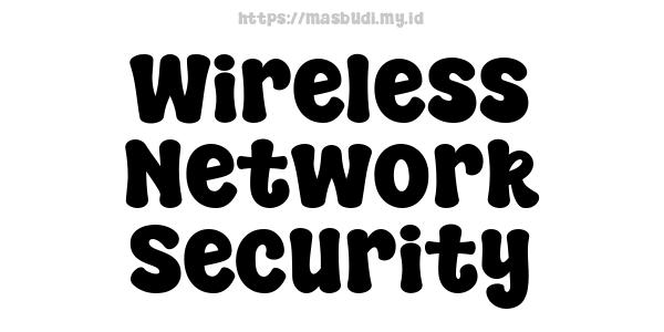 Wireless Network Security