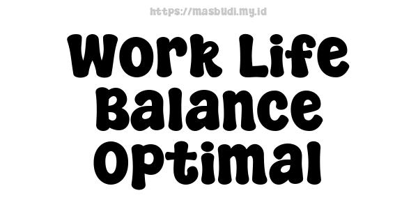 Work-Life Balance Optimal