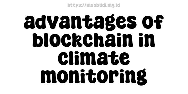 advantages of blockchain in climate monitoring