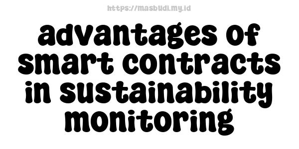 advantages of smart contracts in sustainability monitoring