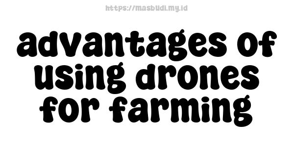 advantages of using drones for farming