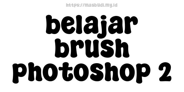 belajar brush photoshop 2