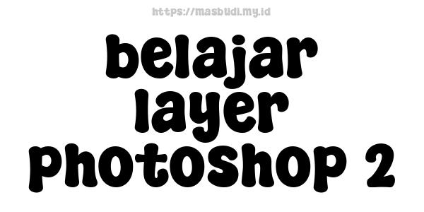 belajar layer photoshop 2