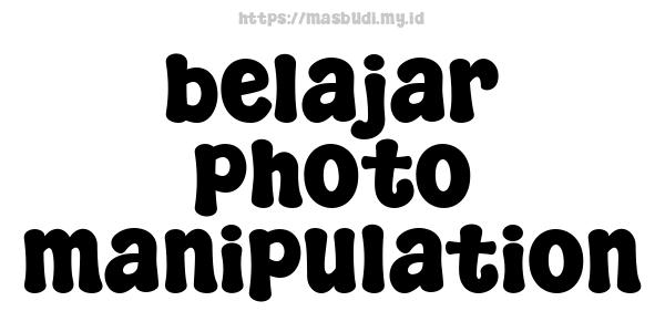 belajar photo manipulation