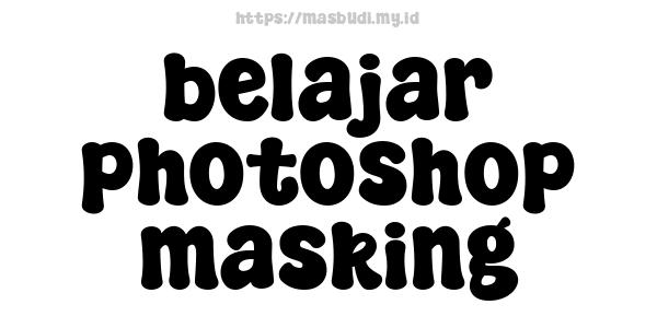 belajar photoshop masking