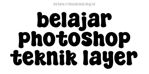 belajar photoshop teknik layer