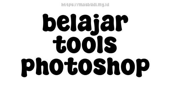 belajar tools photoshop