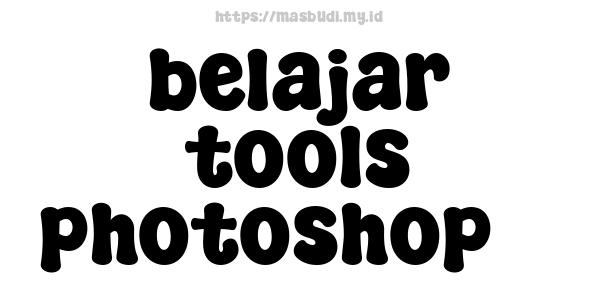 belajar tools photoshop 3