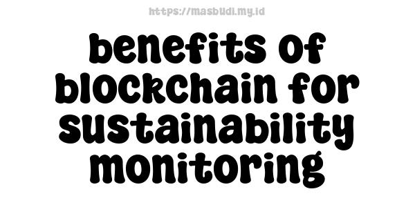 benefits of blockchain for sustainability monitoring