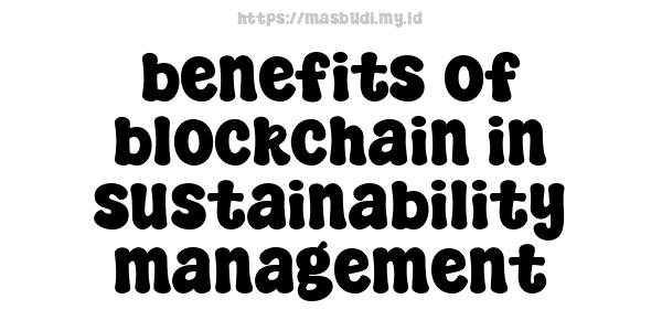 benefits of blockchain in sustainability management