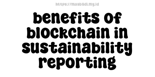 benefits of blockchain in sustainability reporting