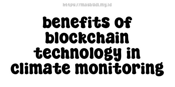 benefits of blockchain technology in climate monitoring