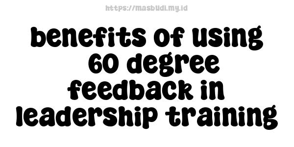 benefits of using 360-degree feedback in leadership training