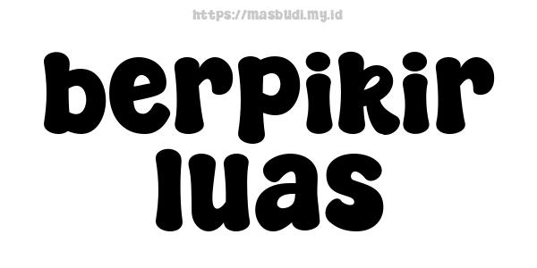 berpikir luas