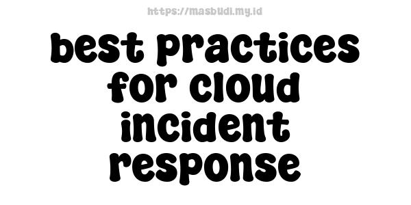 best practices for cloud incident response