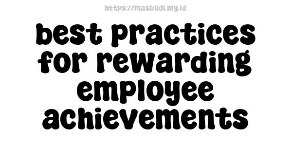 best practices for rewarding employee achievements