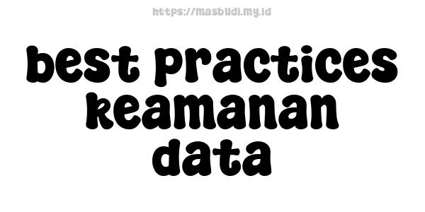 best practices keamanan data