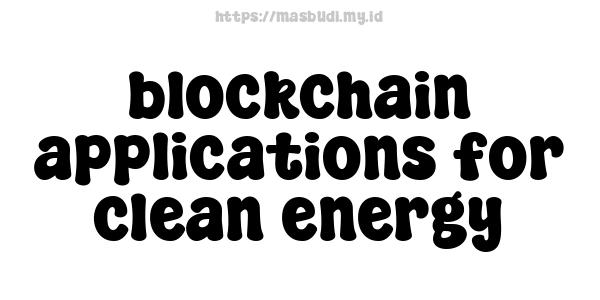 blockchain applications for clean energy