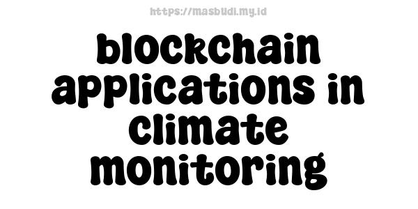 blockchain applications in climate monitoring