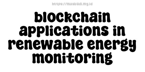 blockchain applications in renewable energy monitoring