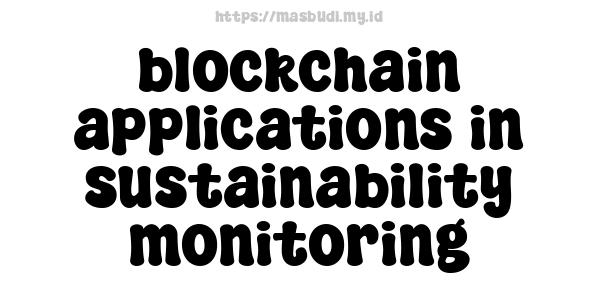 blockchain applications in sustainability monitoring