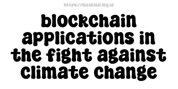 blockchain applications in the fight against climate change