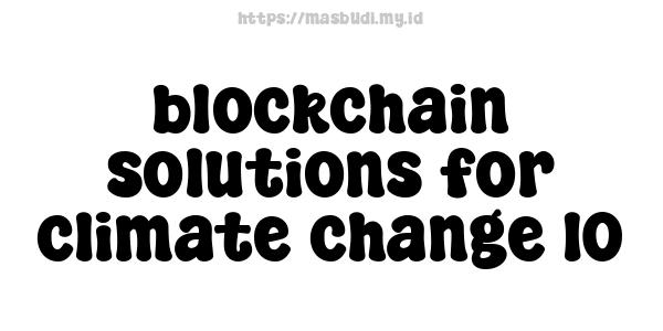 blockchain solutions for climate change 10