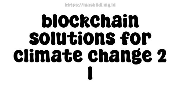 blockchain solutions for climate change 2 1